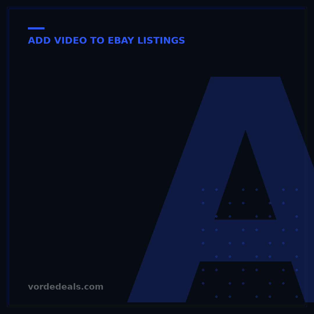 Add Video to eBay Listing: 5 Steps to Boost Sales