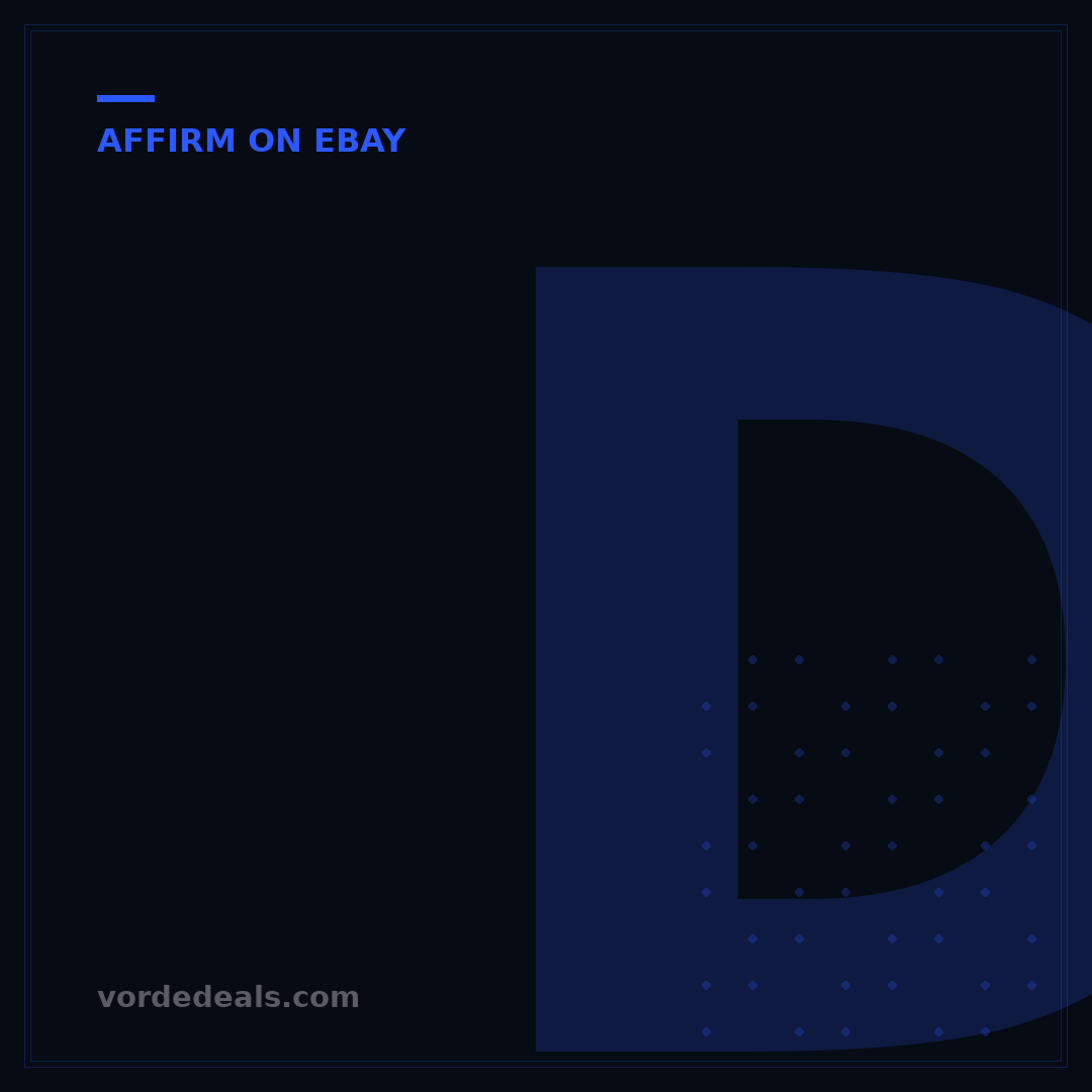 Does Affirm Work on eBay? Your 2024 Buyer's Guide