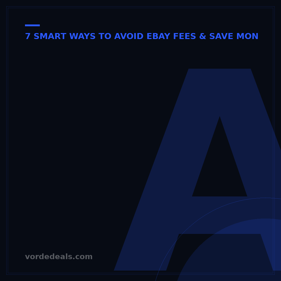 Avoid eBay Fees: 7 Smart Strategies for Sellers