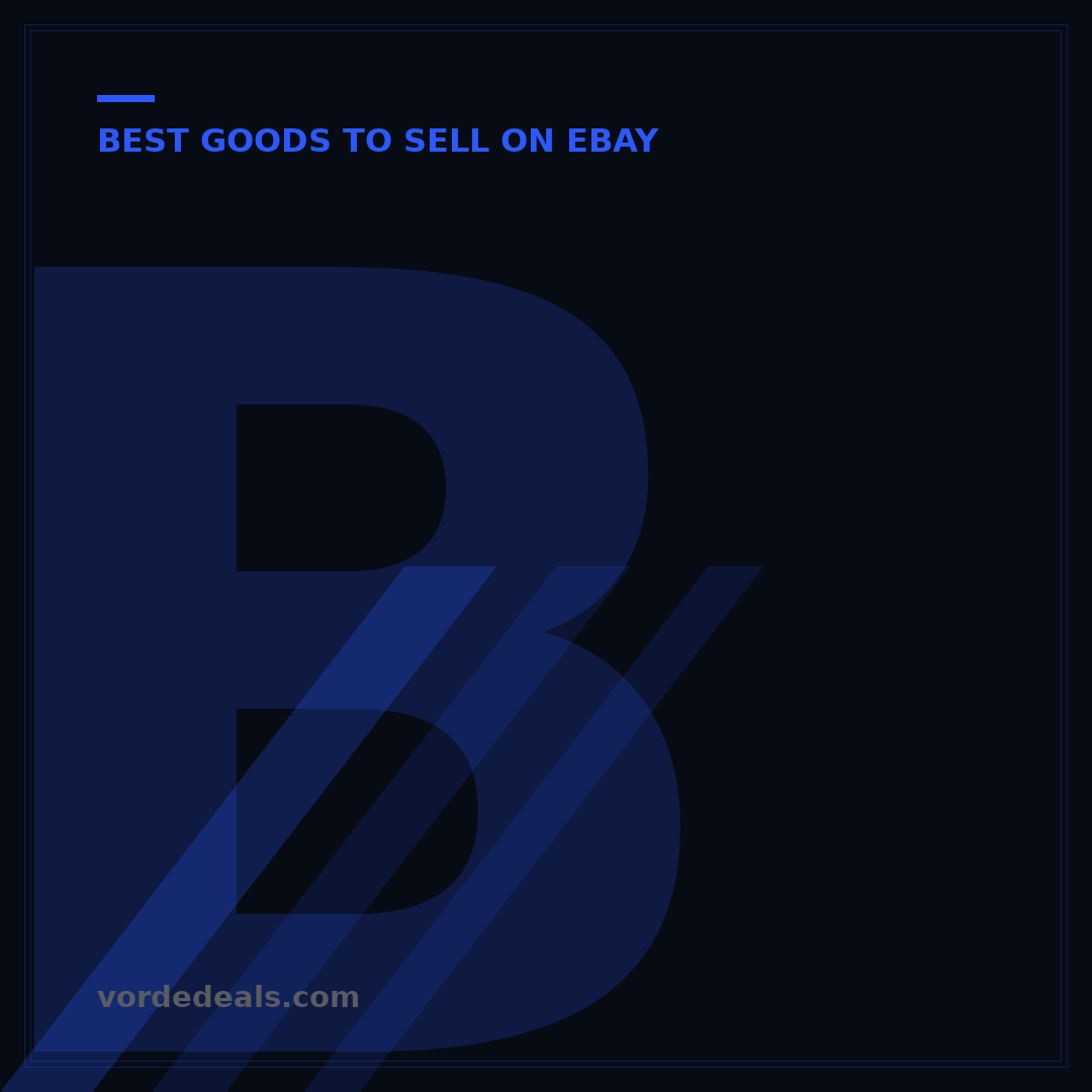 Best Goods to Sell on eBay: 7 Profit-Boosting Niches