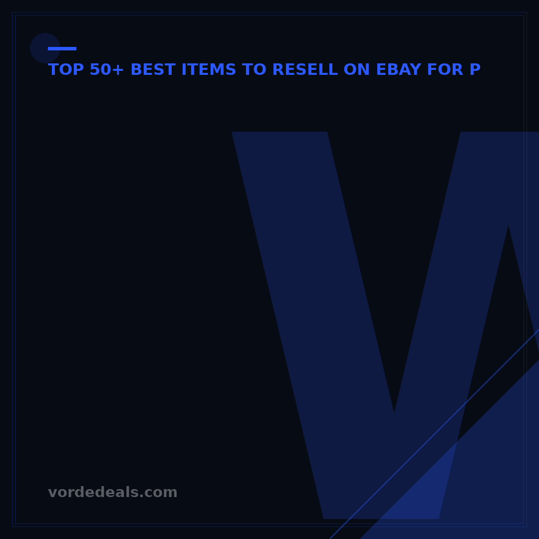 What Are the Best Items to Flip on eBay? Top 7 High-Profit Picks