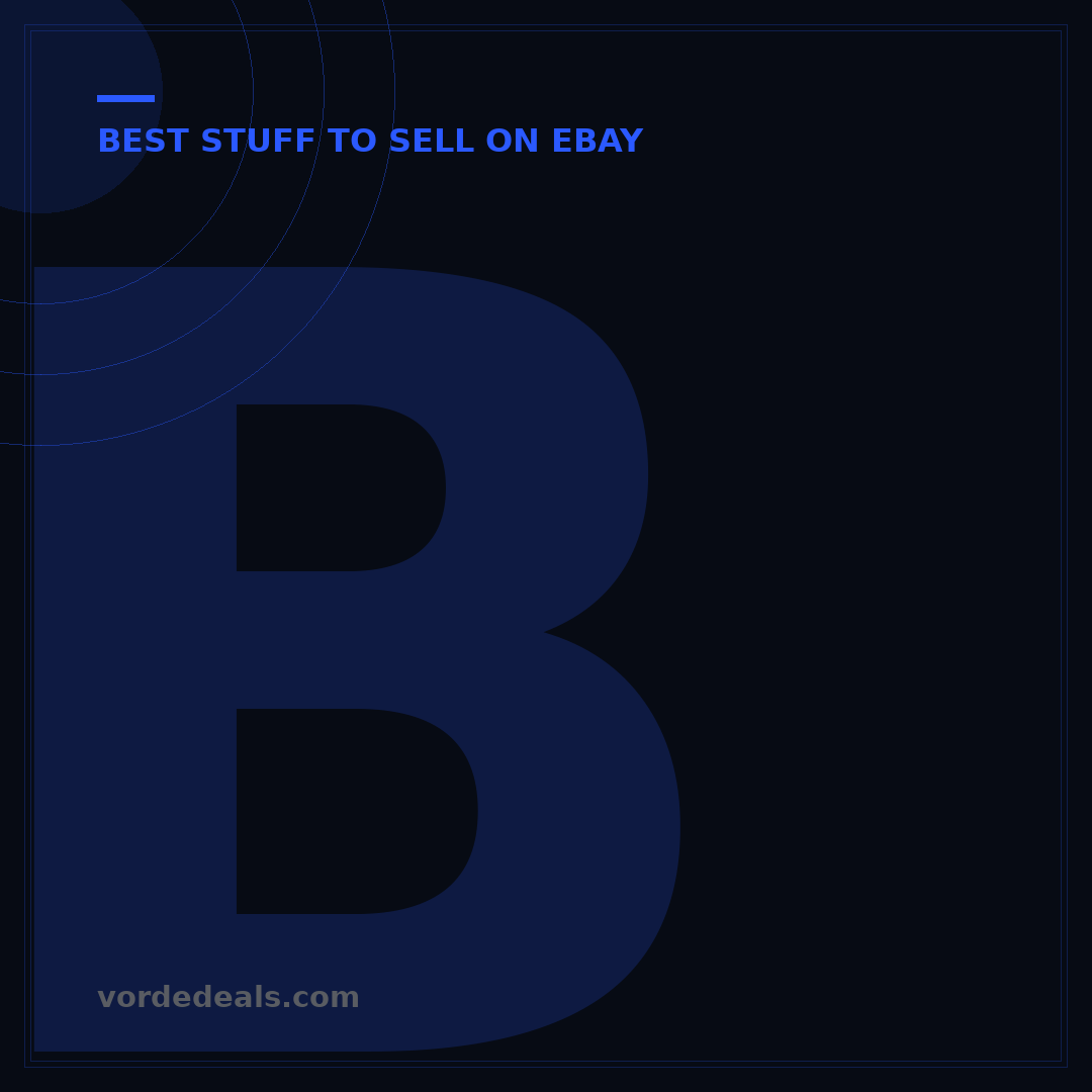 Best Stuff to Sell on eBay: Top 5 Niches for Profit