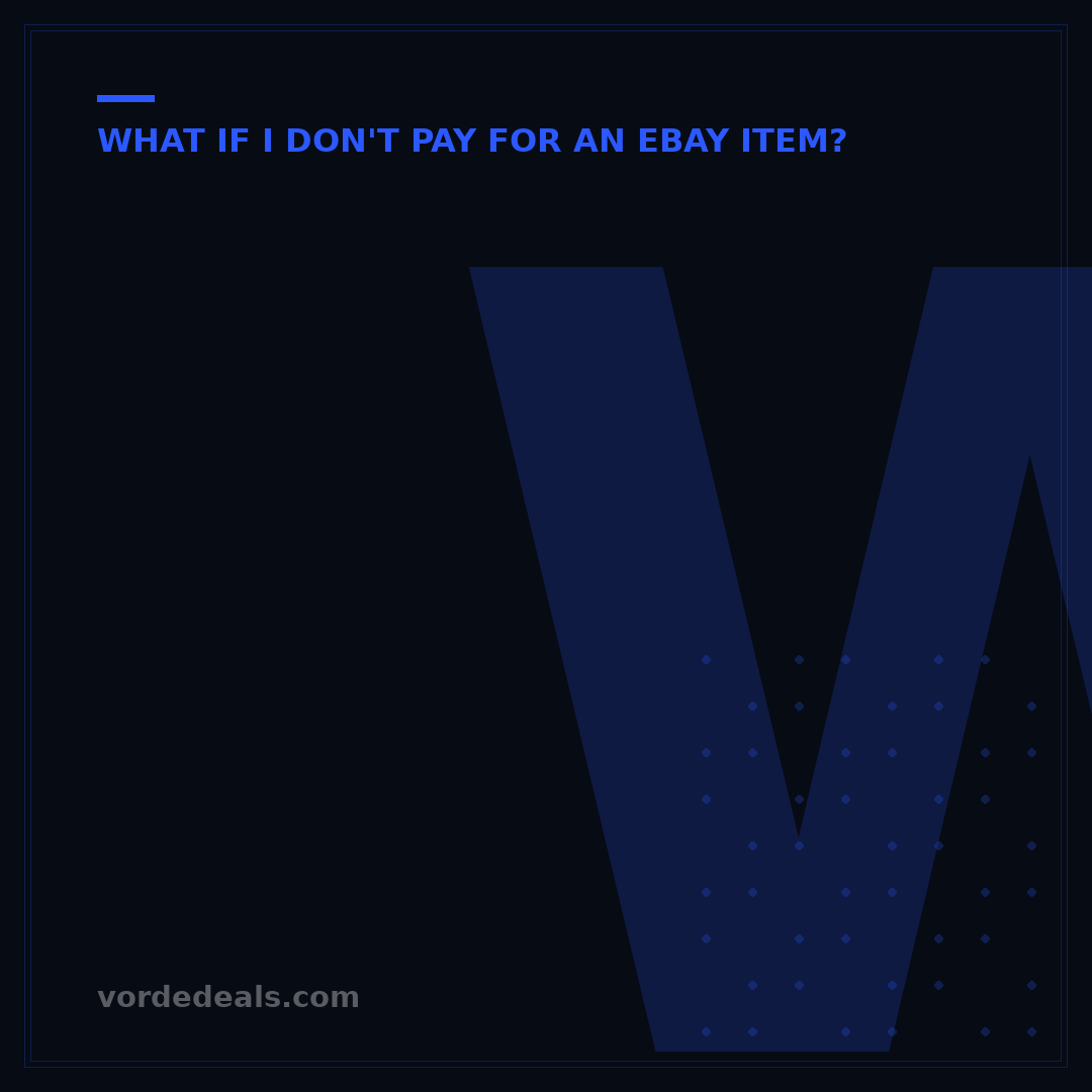 What Happens If a Bidder Doesn't Pay on eBay? 5 Steps Explained
