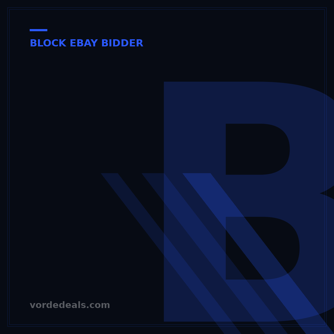 Block Bidder List on eBay: Your 5-Step Guide for Sellers