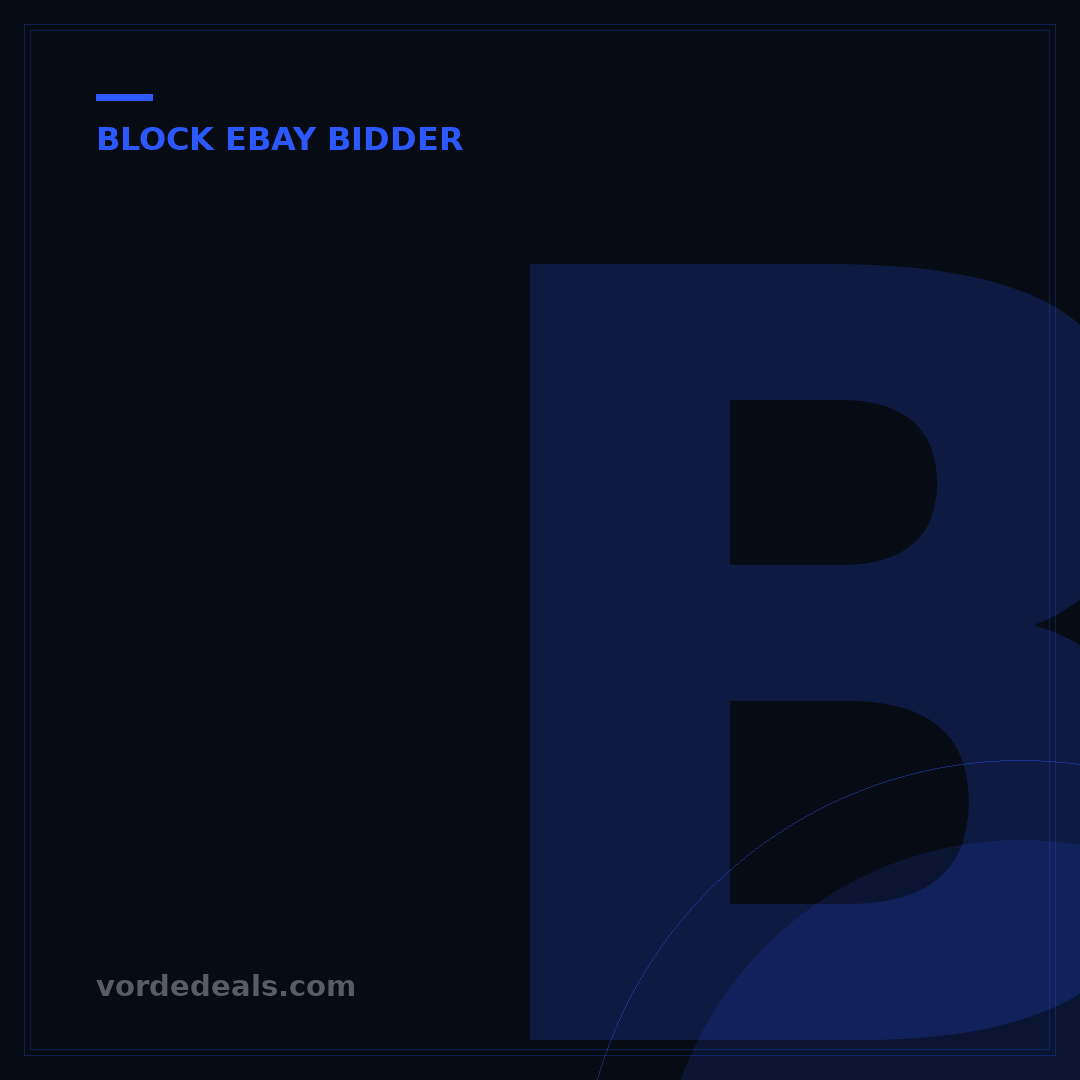Block eBay Users: 5 Simple Steps to Control Your Transactions