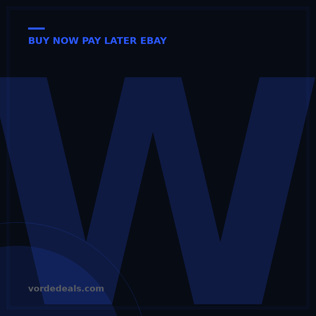 What Buy Now Pay Later Apps Work with eBay: 5 Top Options & How to Use Them
