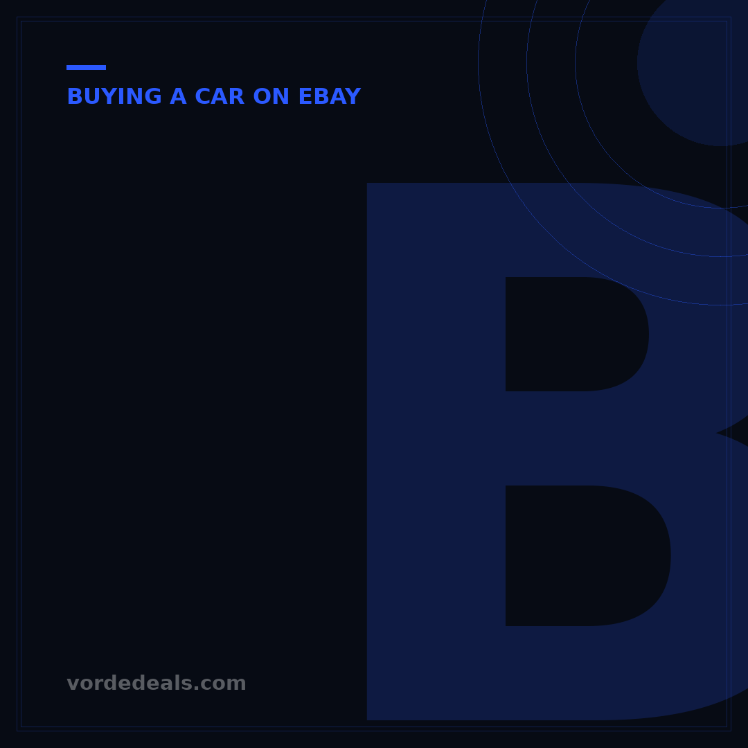 Buying a Car on eBay: 7 Key Steps for Smart Online Shopping