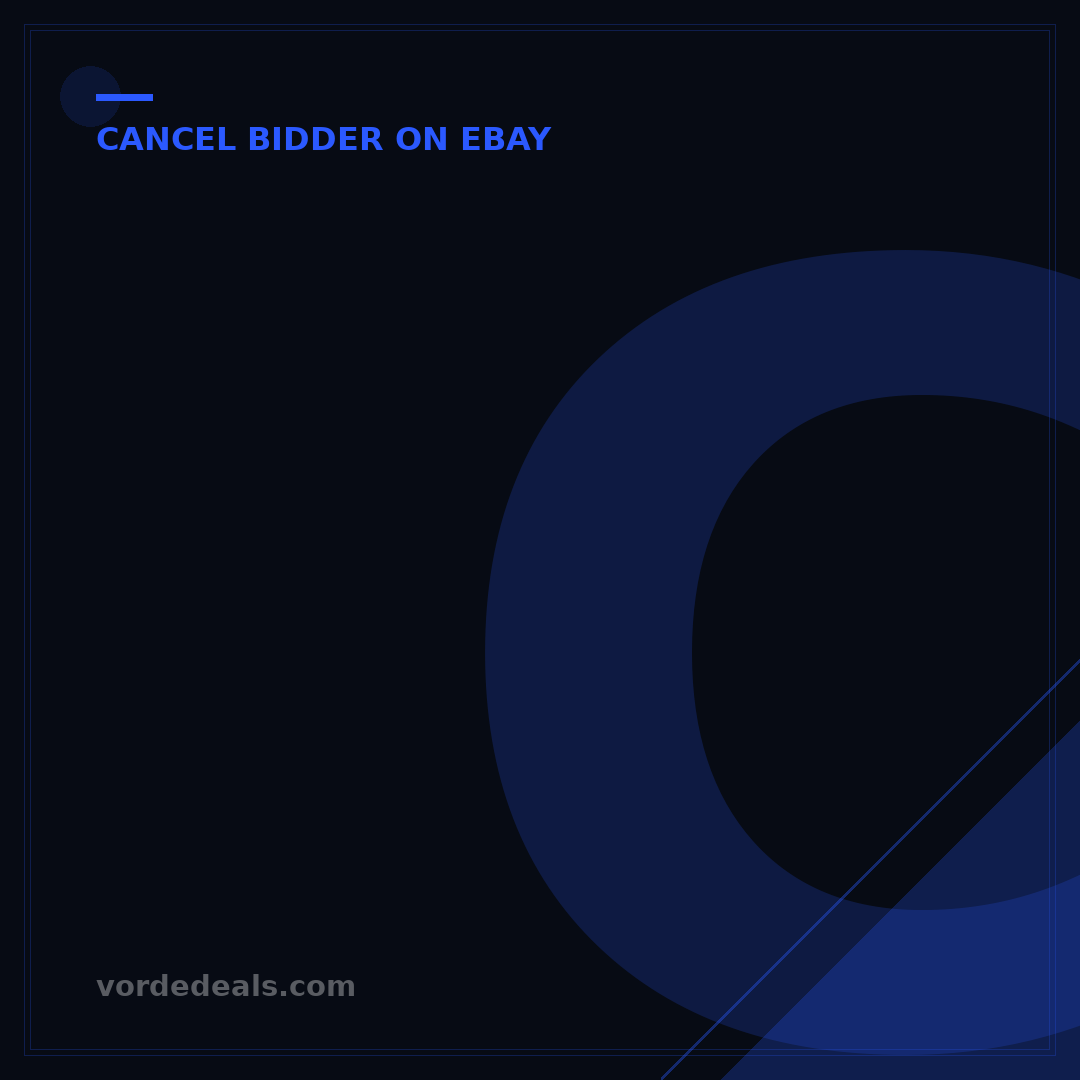 Cancel Bidder on eBay: 5 Steps to Manage Buyer Issues