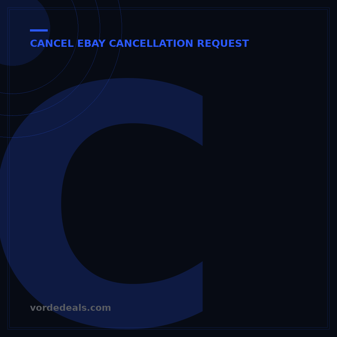 Cancel eBay Cancellation Request: 5 Steps to Reverse