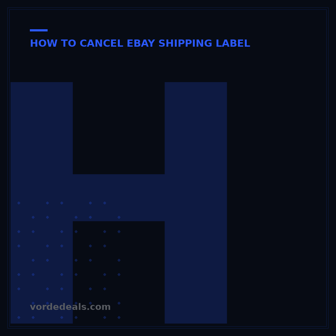 How to Cancel eBay Shipping Label: 7 Quick Steps