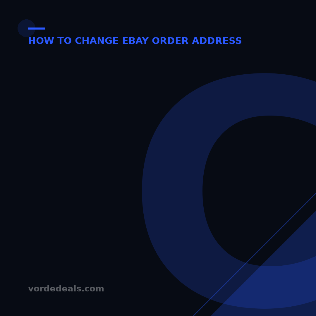 Change Address on eBay After Purchase: 5 Crucial Steps