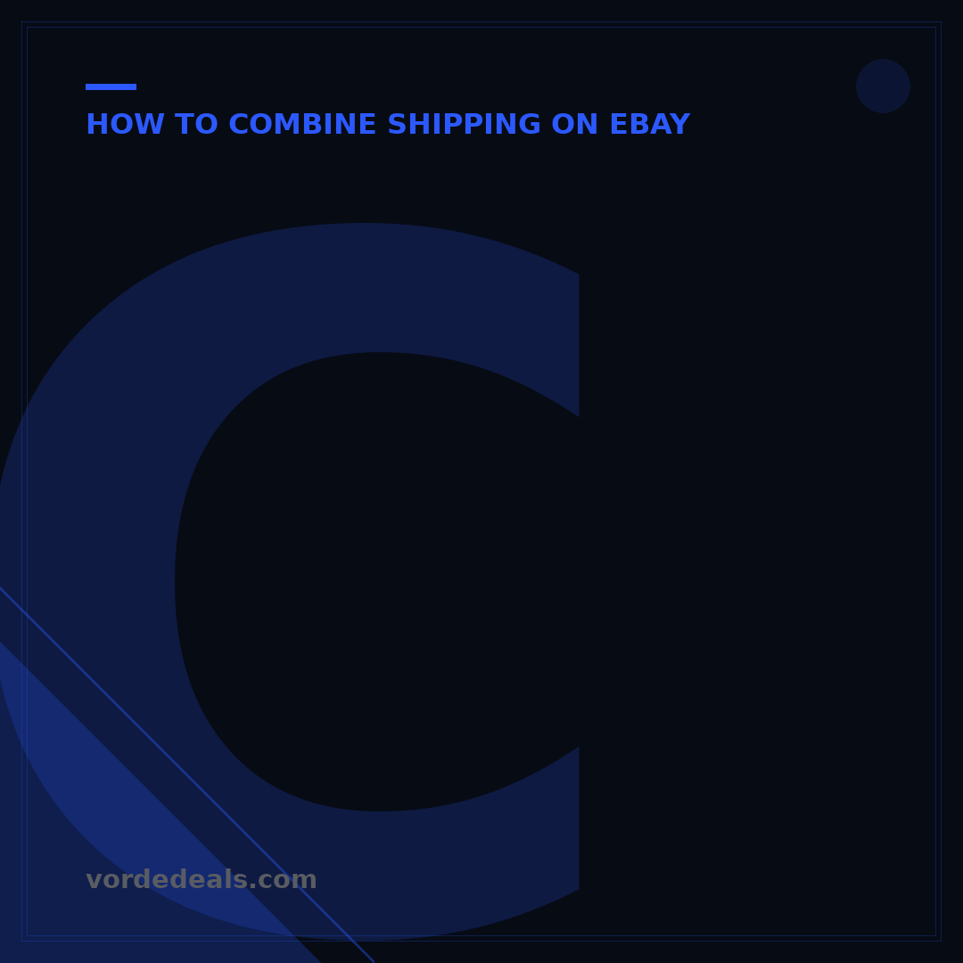 Combine Shipping on eBay After Payment: 5 Key Steps