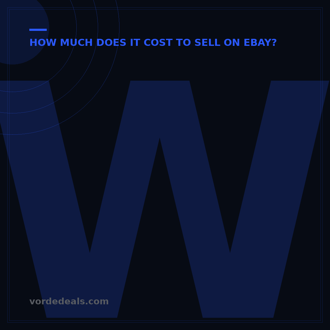 What Does It Cost to Sell Things on eBay? A 2024 Breakdown