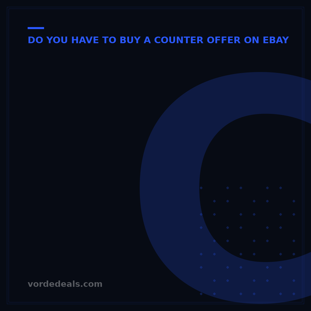 Can You Take Back a Counter Offer on eBay? 5 Key Scenarios