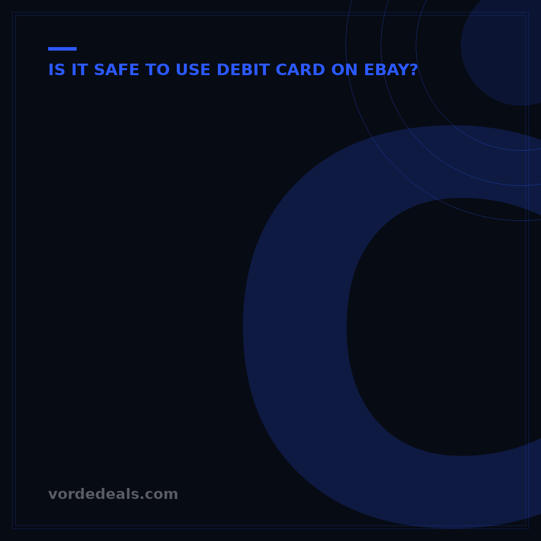 Can I Use Debit Card on eBay? 5 Critical Security Insights