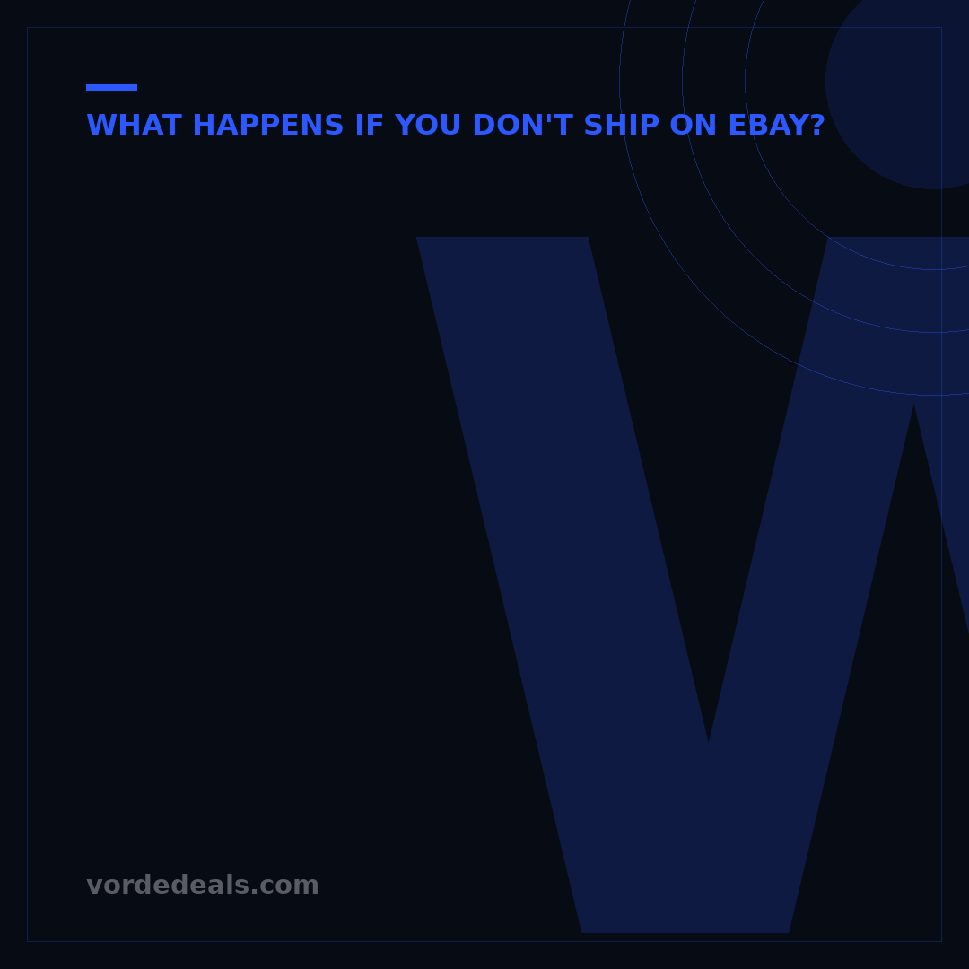 What Happens If You Don't Ship eBay Orders? 3 Key Seller Consequences
