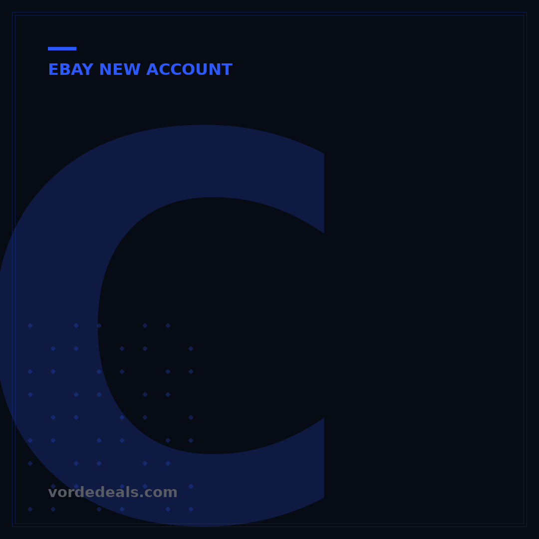 Create New eBay Account: Your 7-Step Ultimate Guide to Selling Success