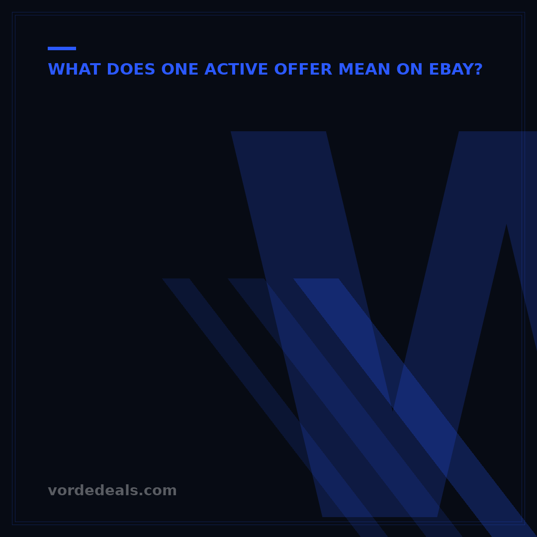 What Does One Active Offer Mean on eBay? 7 Key Insights