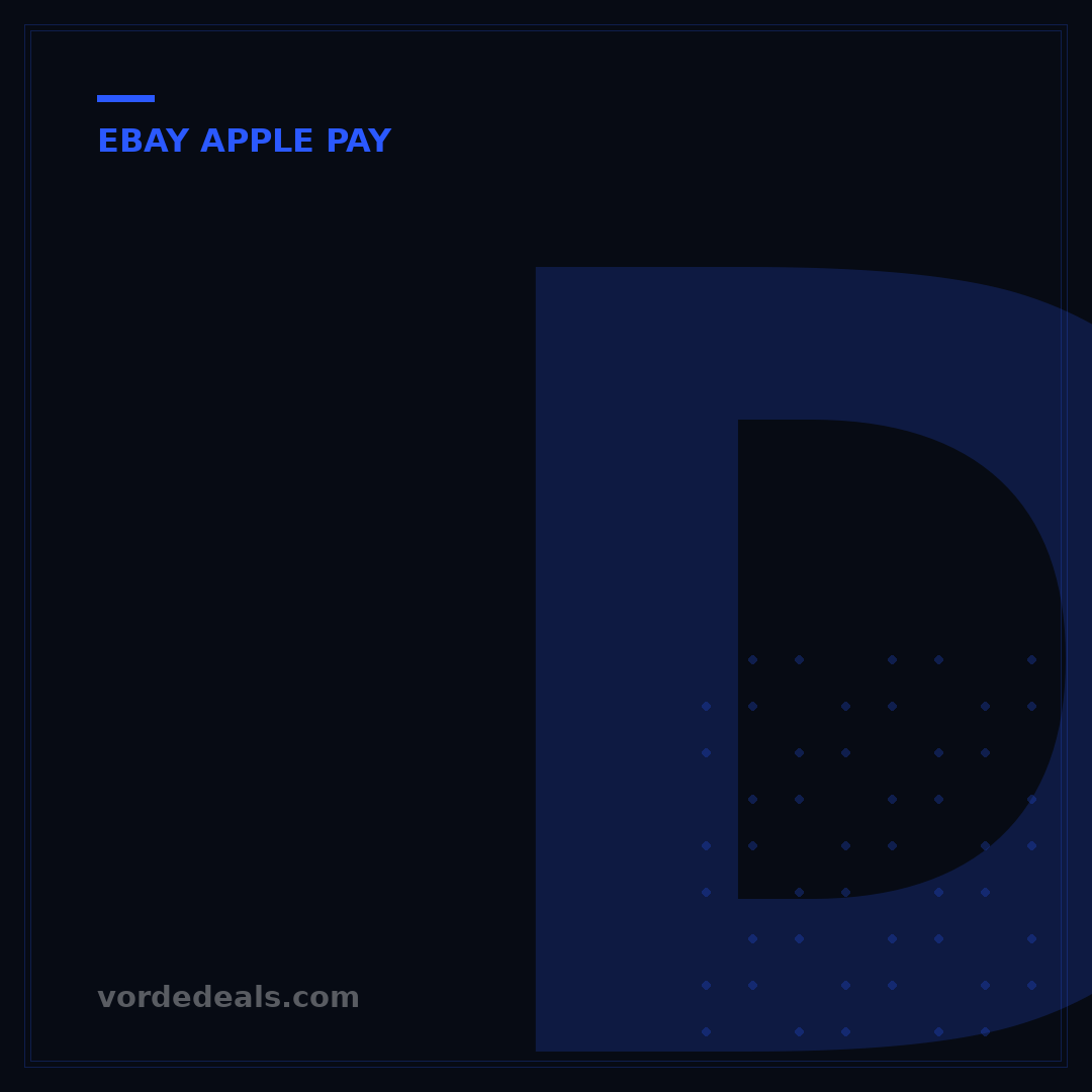 Does eBay Accept Apple Pay? Your 2024 Guide to Seamless Transactions
