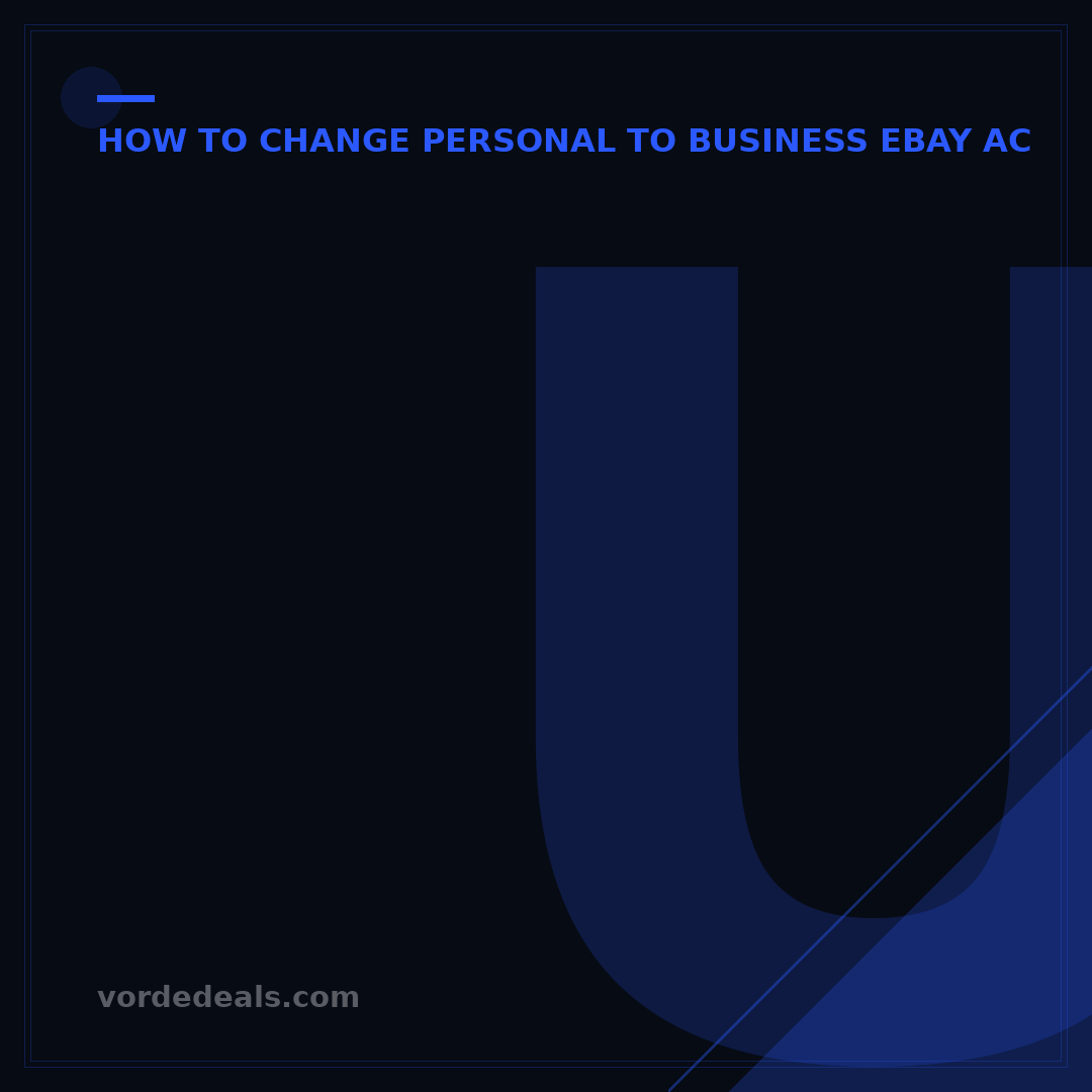 Upgrade to eBay Business Account: 5 Simple Steps for Sellers