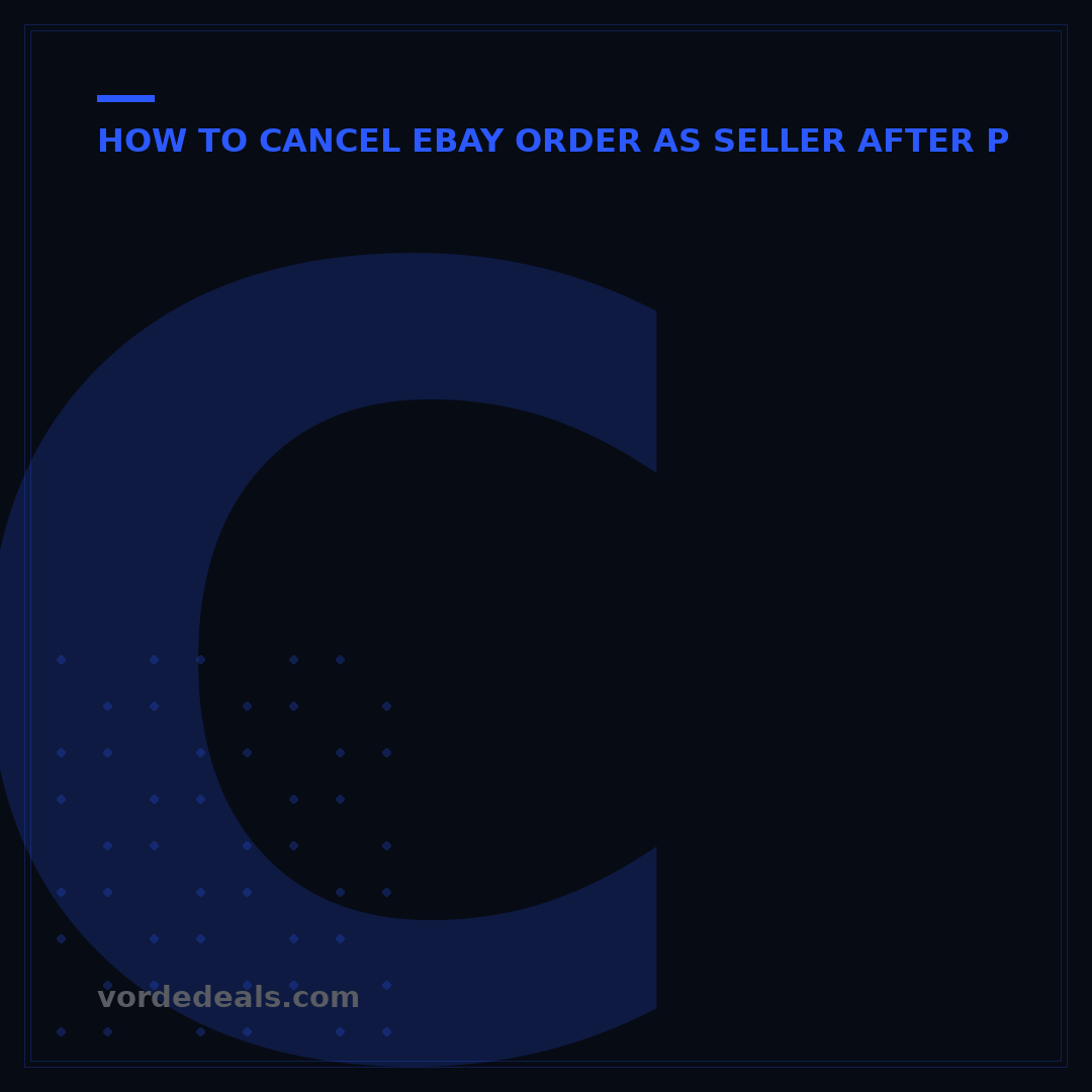 Can eBay Buyer Cancel Order After Payment? 5 Steps Explained