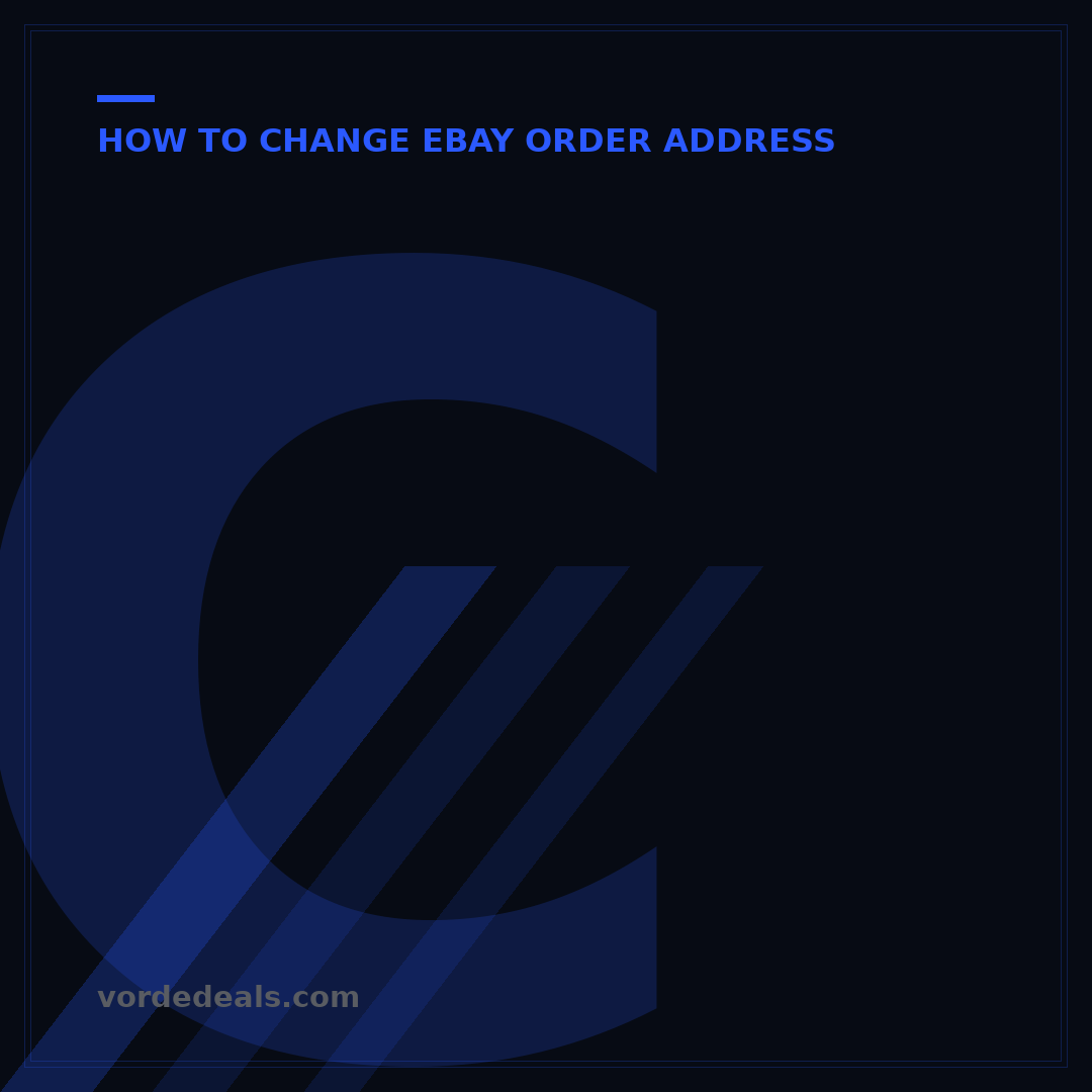 Can eBay Buyer Change Address After Purchase? 3 Scenarios Explained