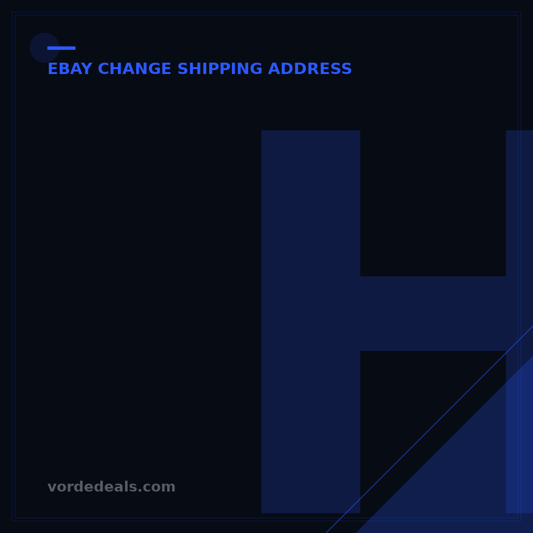How to Change Buyer's Shipping Address on eBay: 5 Simple Steps