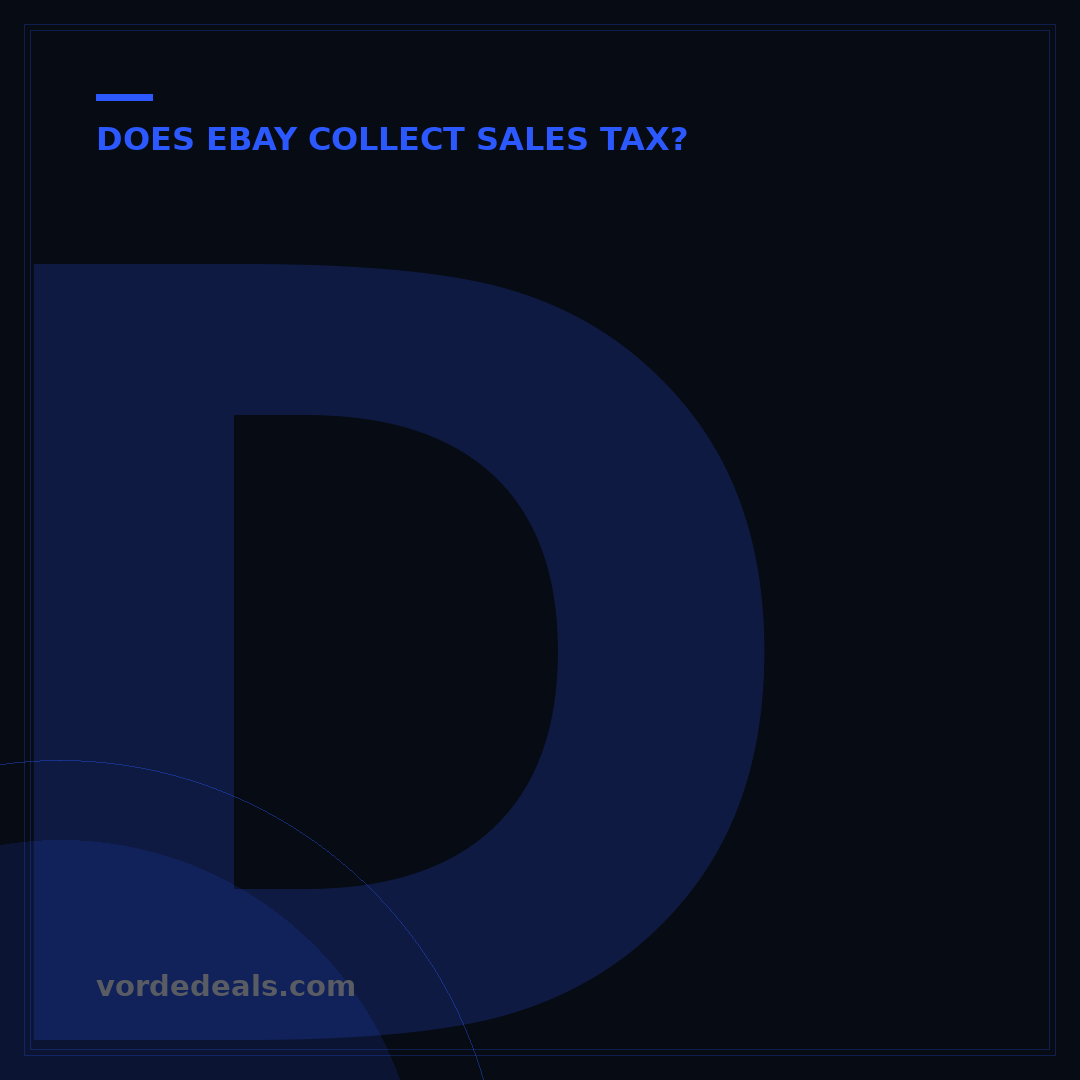 Does eBay Collect Tax? Your 5-Minute Sales Tax Guide
