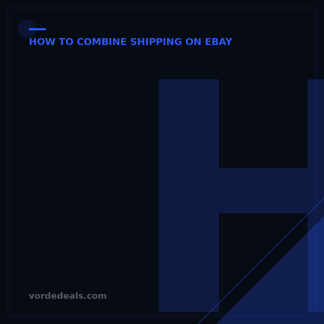 How to Combine Shipping on eBay: Seller & Buyer Guide (2024)