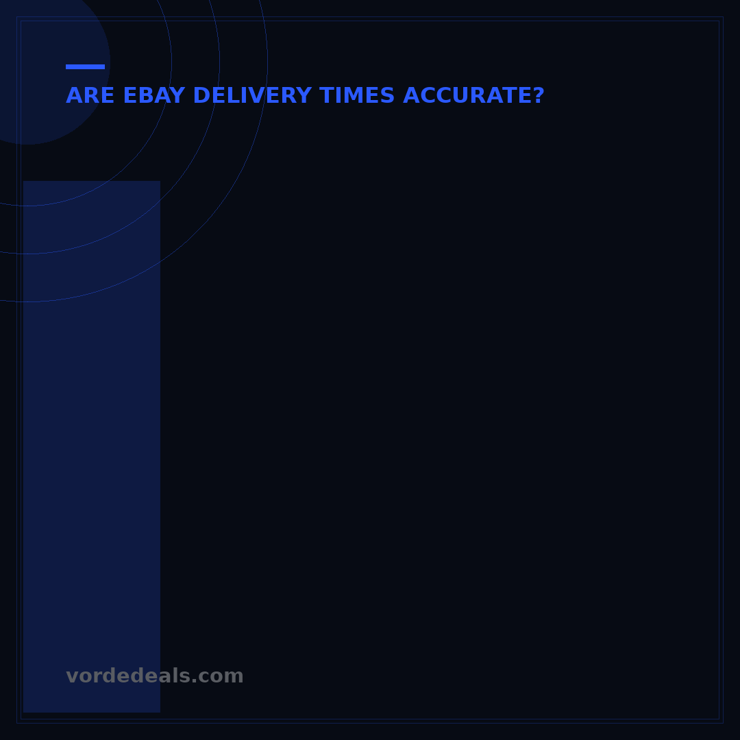 Is eBay Estimated Delivery Accurate? 5 Factors Explained
