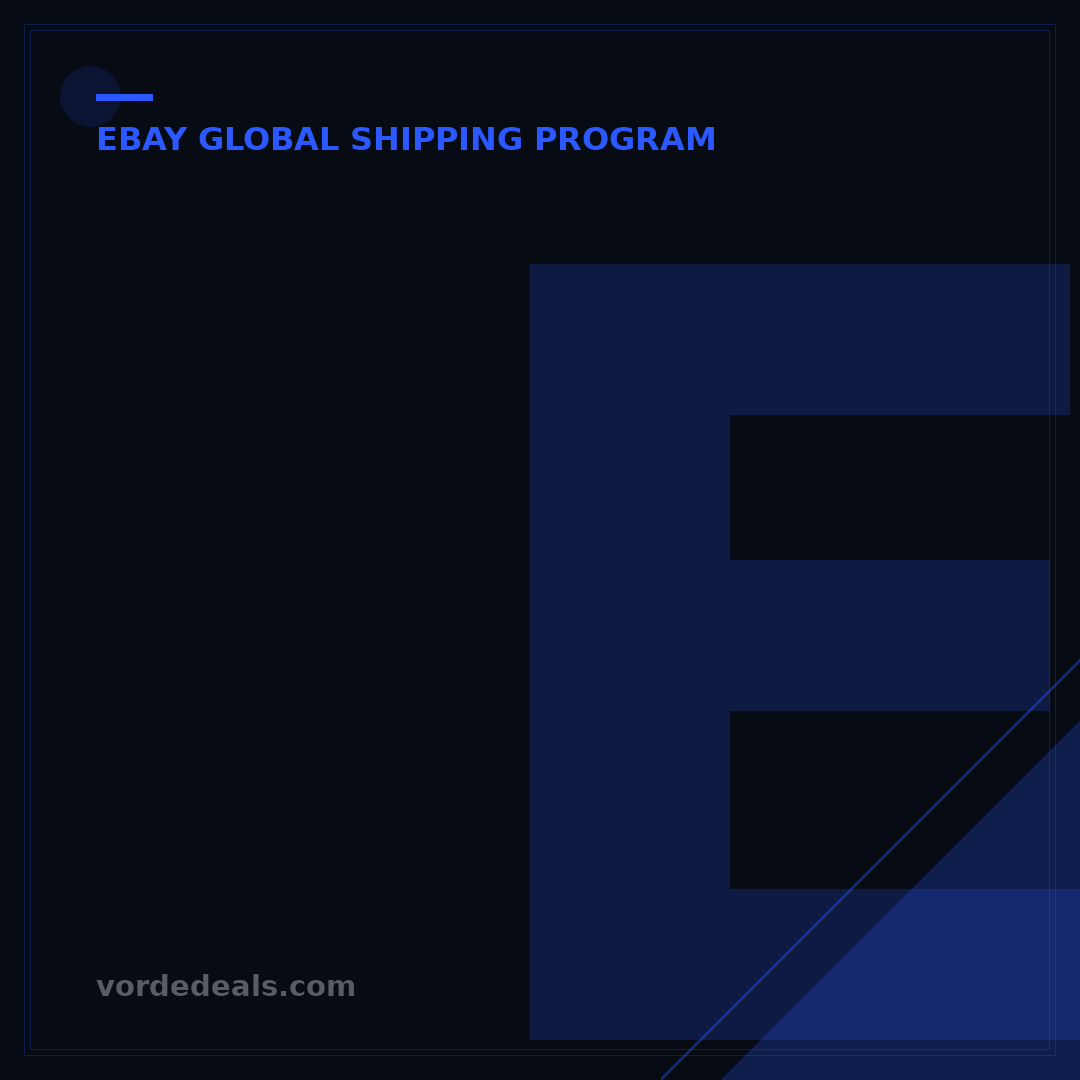 eBay Global Shipping Program: 7 Key Benefits for Sellers