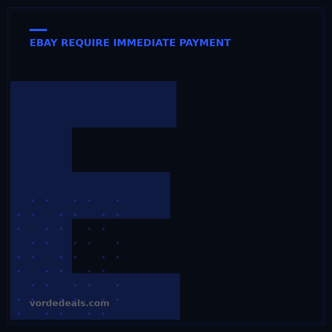 eBay Require Immediate Payment: 5 Key Benefits for Sellers