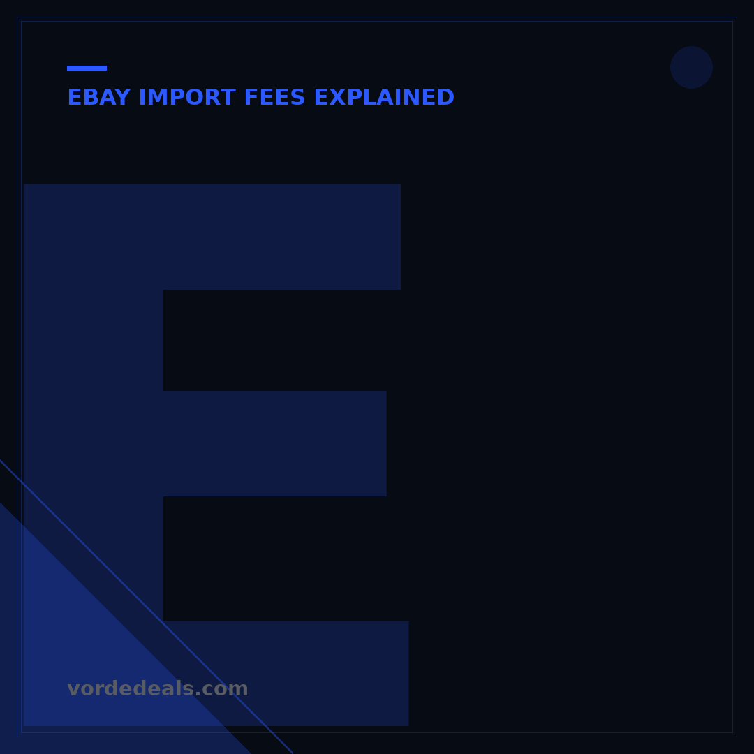 eBay Import Fees Explained: Your 5-Step Guide to Understanding Costs