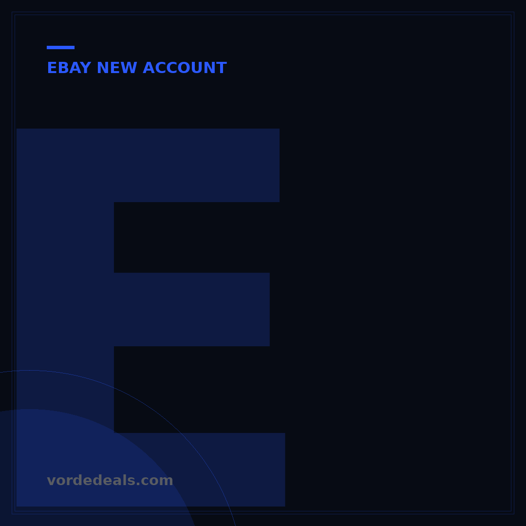 eBay New Account: 5 Steps to Launch Your Seller Profile