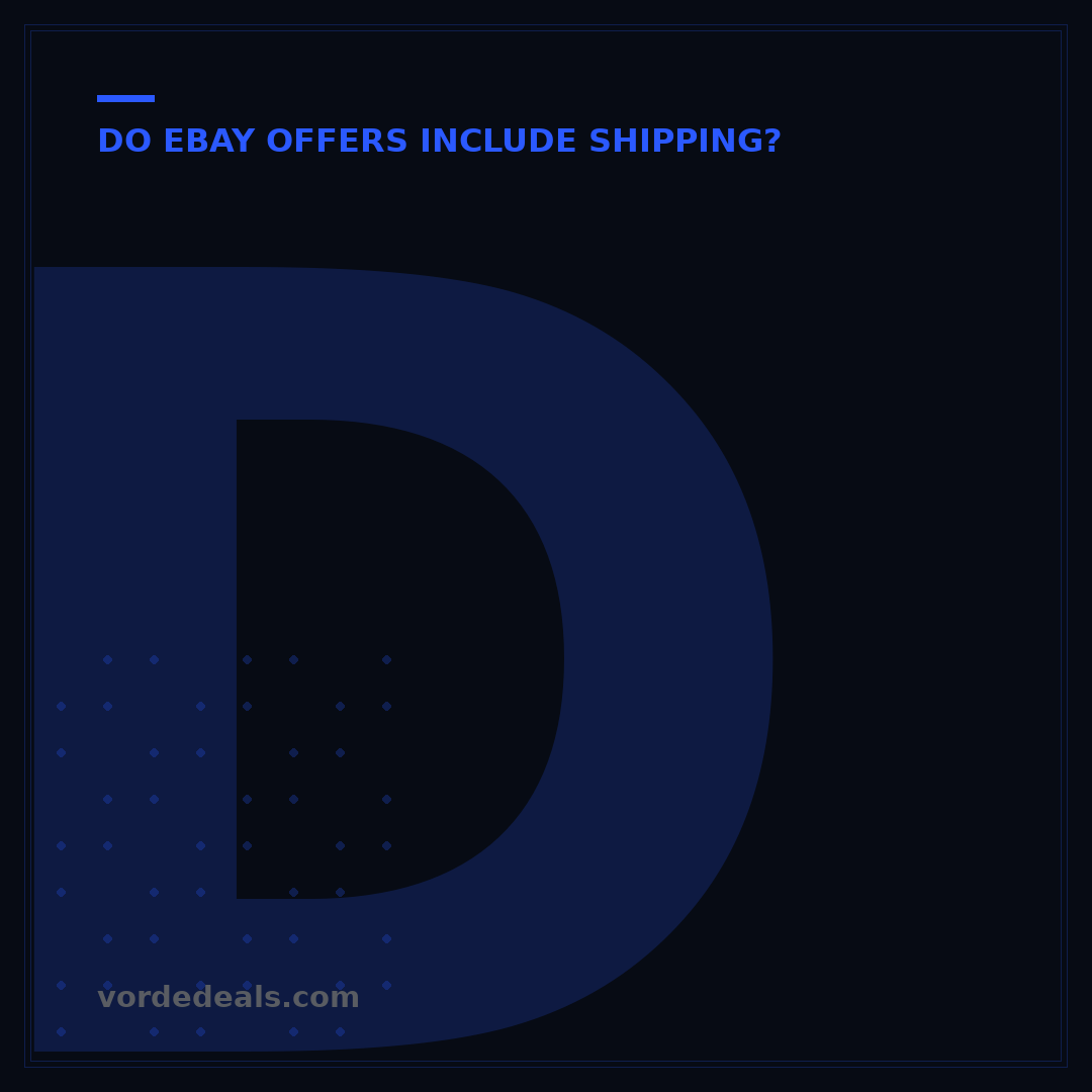 Do eBay Offers Include Shipping? A 2024 Buyer-Seller Guide