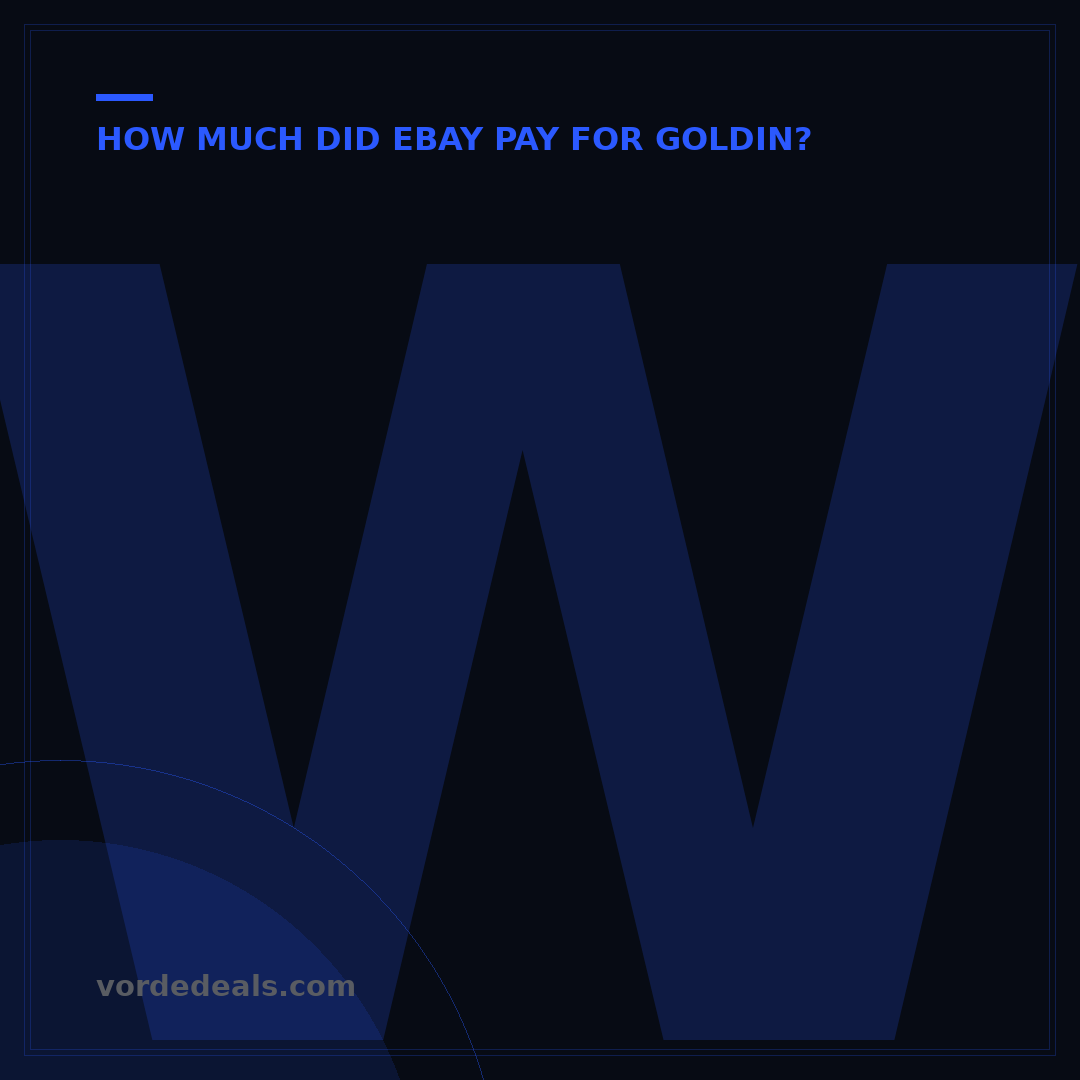 What Did eBay Pay for Goldin? 3 Key Insights