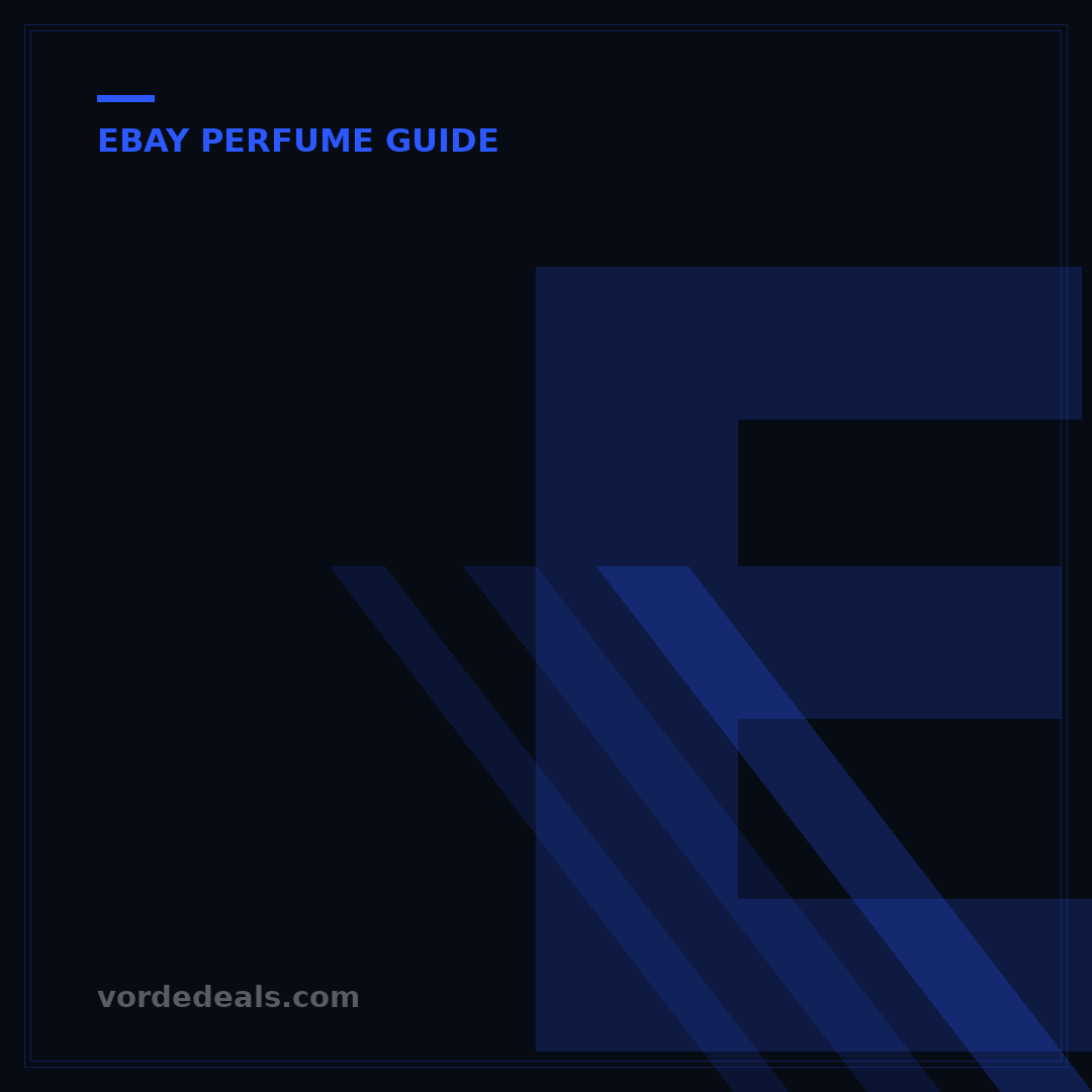 eBay Perfume Guide: Authenticity & Best Deals for Shoppers