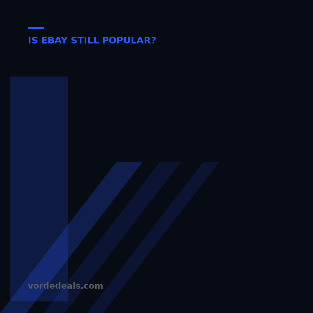 Is eBay Still Popular in 2022? 5 Key Popularity Indicators