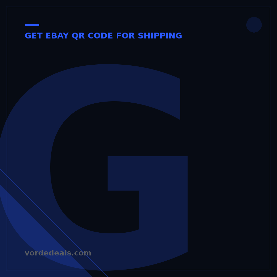 Get eBay QR Code for Shipping: 5 Easy Steps to Instant Labels