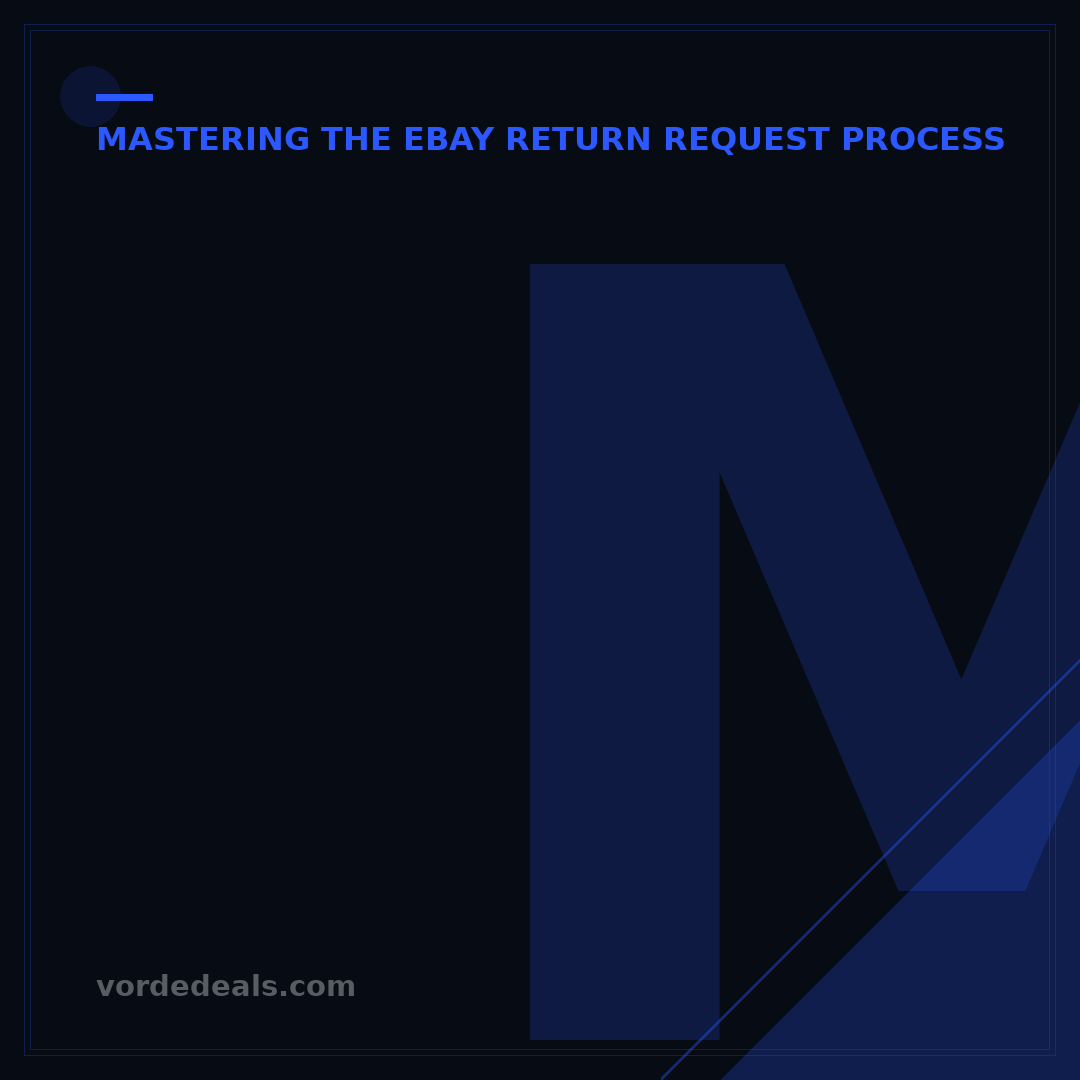 Mastering the eBay Return Request Process: A 7-Step Guide
