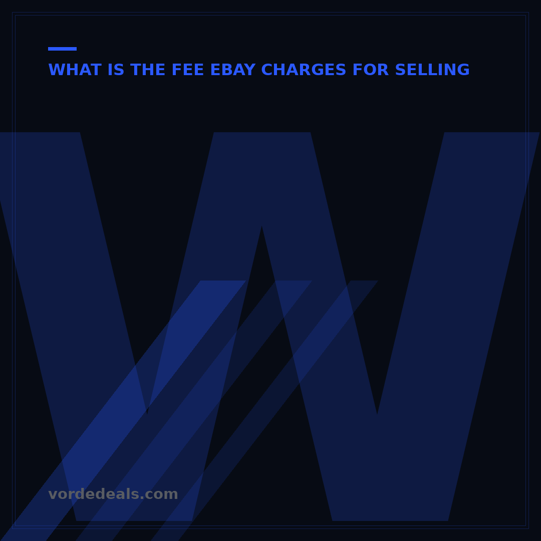 What is the Fee to Sell on eBay? 2024 Breakdown