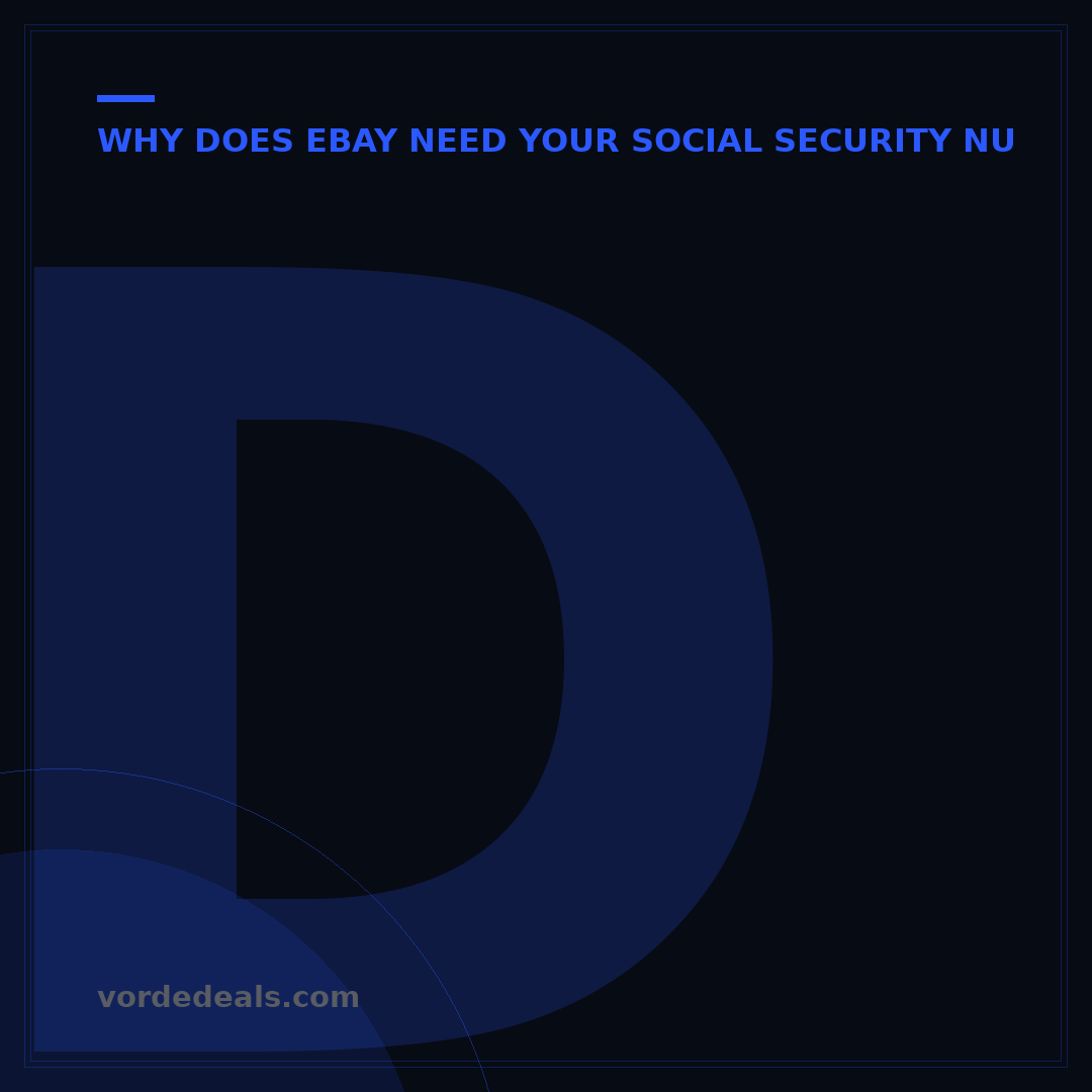 Do I Have to Give eBay My Social Security Number? 5 Key Reasons