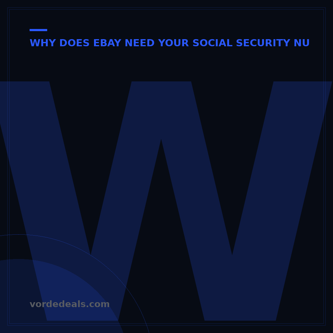 Why Does eBay Need Your Social Security Number? 5 Key Reasons