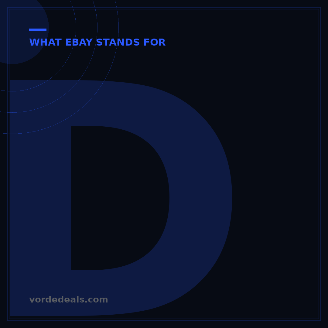 Does eBay Stand For Anything? 5 Key Acronyms Explained