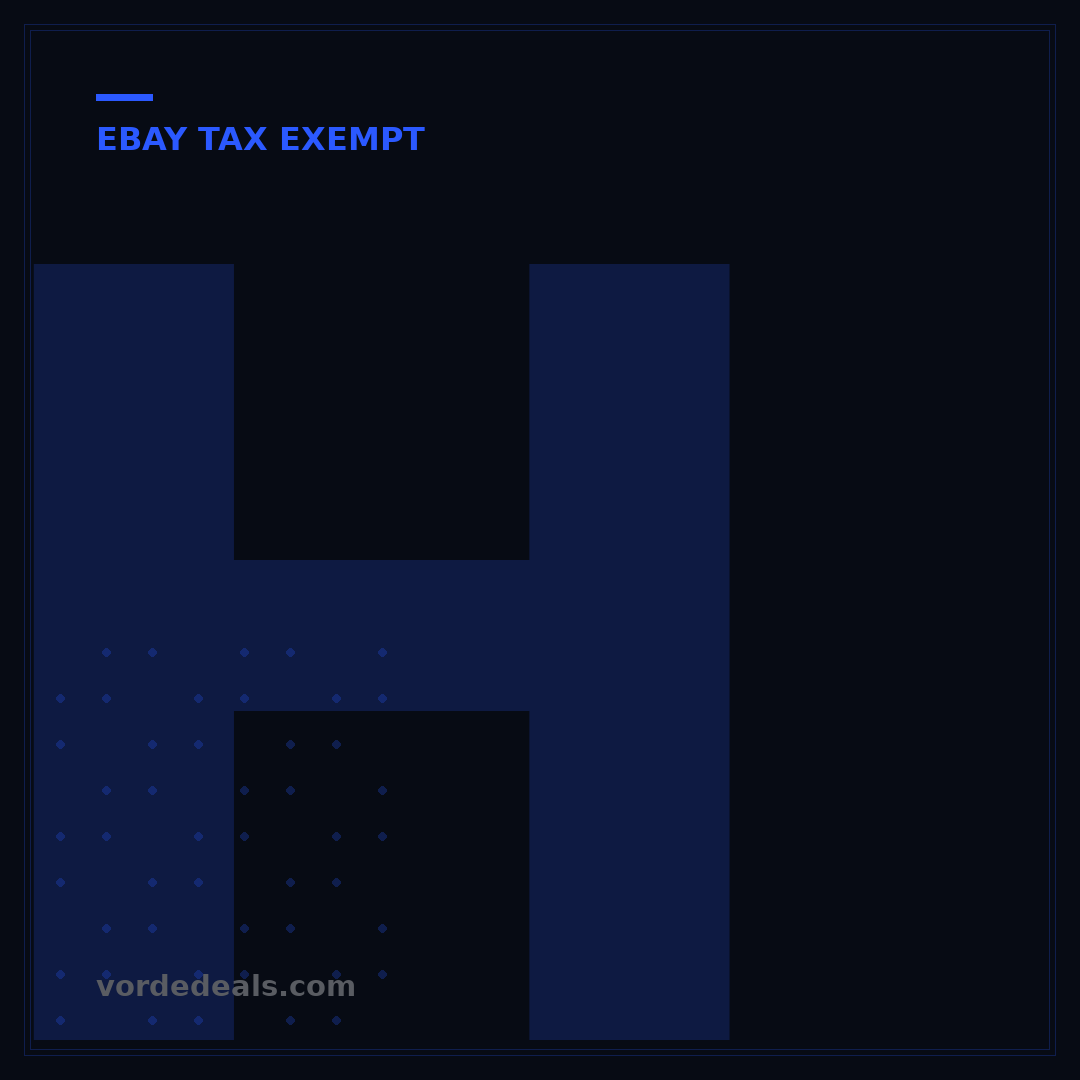How to Become Tax Exempt on eBay: 5 Steps for Sellers