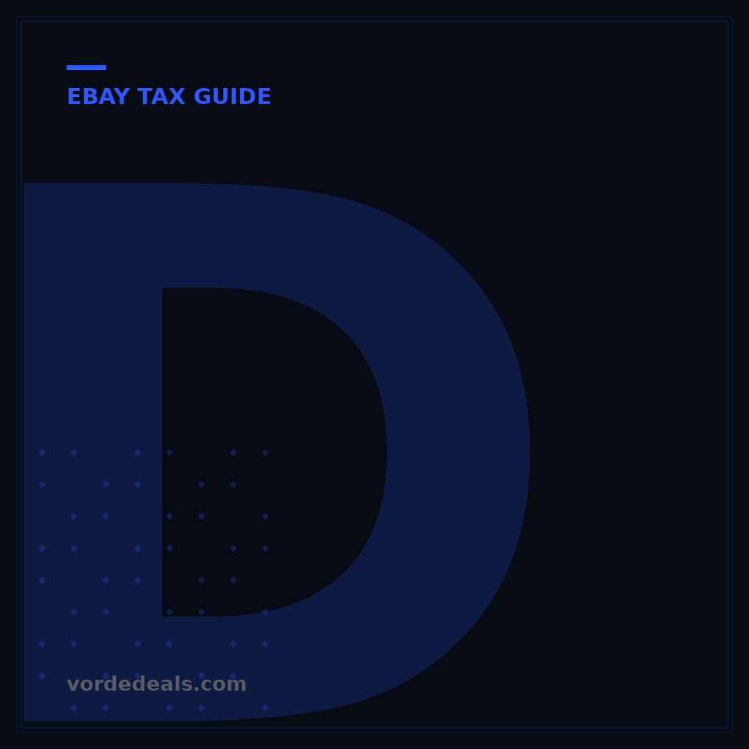 Does eBay Have Tax? 5 Key Facts for Sellers & Buyers