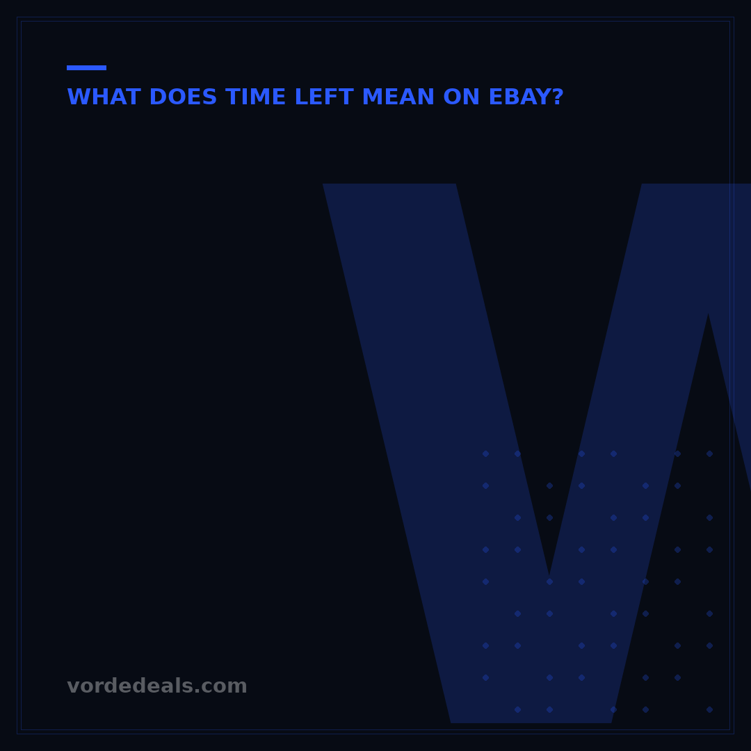 What Does Time Left Mean on eBay? Your 7-Step Guide to Bidding Success