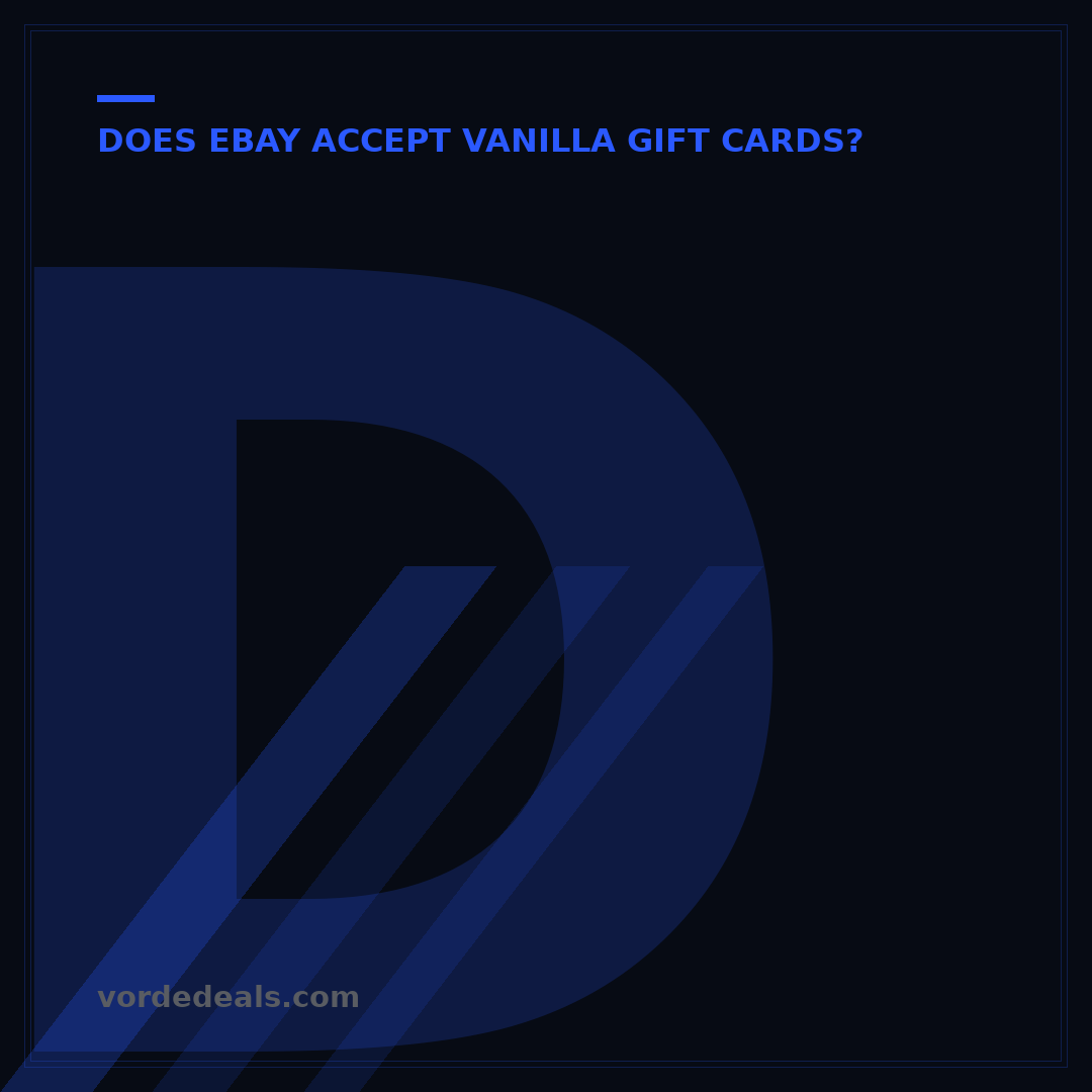Does eBay Not Accept Vanilla Gift Cards? Your 2024 Payment Guide
