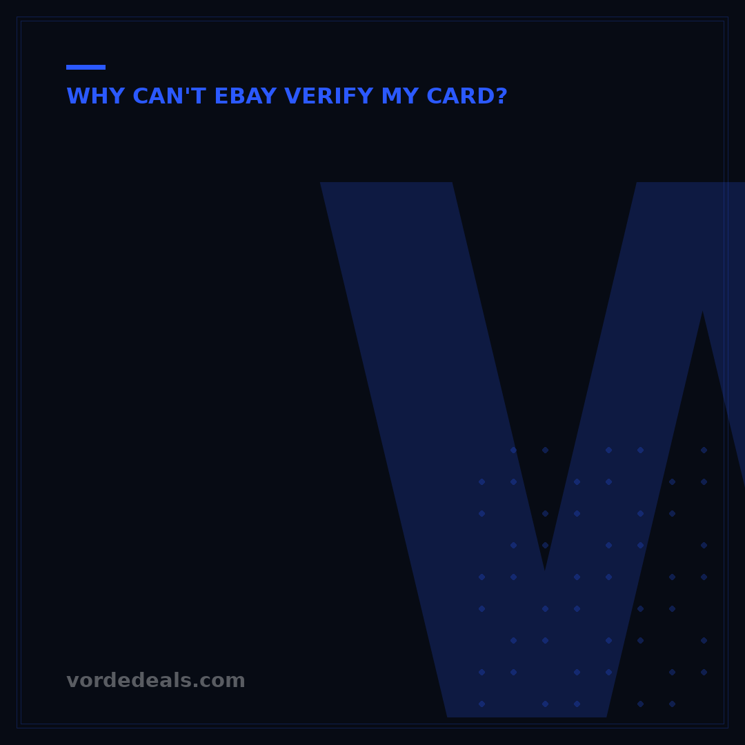 Why Can't eBay Verify My Card? 7 Common Reasons & Fixes