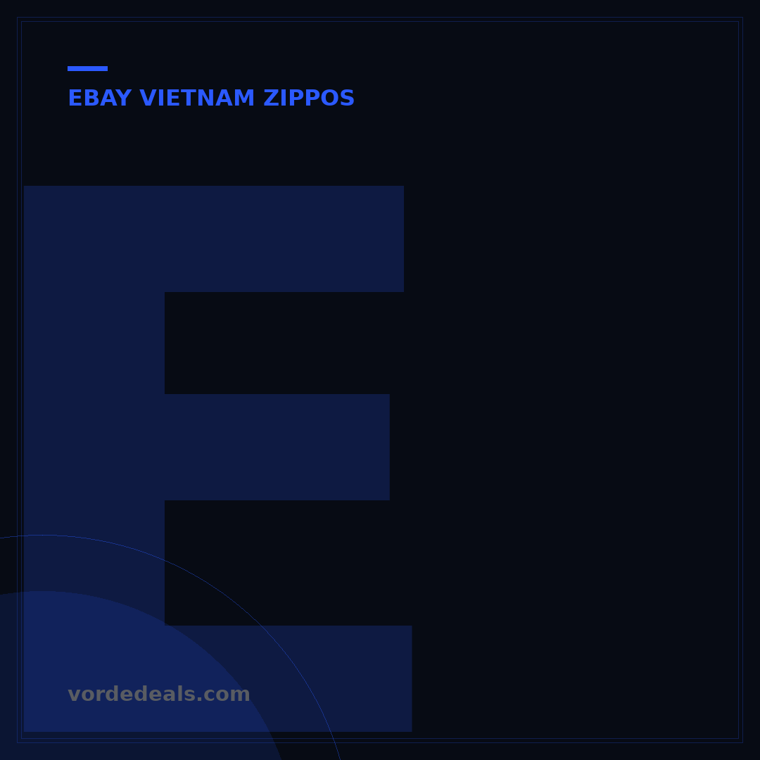 eBay Vietnam Zippos: 5 Tips for Authentic Finds